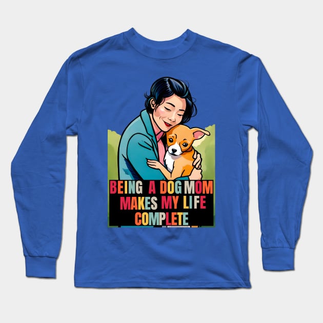 cheeky bb, corgi, dog, cartoon, being a mom makes my life complete, being a dog mom makes my life complete, dog mom, mothers day, puppy, dog lover, corgi lover, pembroke welsh corgi, welsh corgi, corgi mom Long Sleeve T-Shirt by Cheeky BB